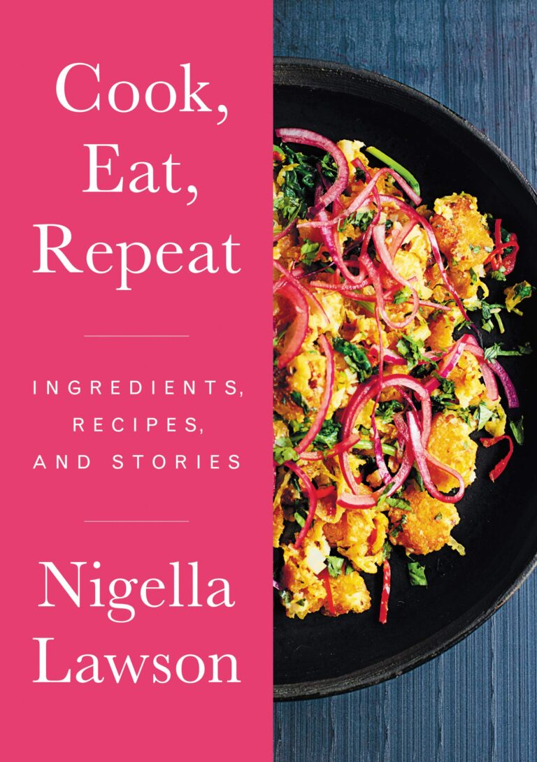 Nigella Lawson's Brand New Cookbook Cook, Eat, Repeat Ingredients, Recipes, and Stories